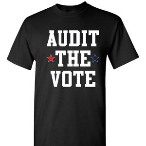 Audit The Vote Black T-shirt Conservative Political American Flag Republican